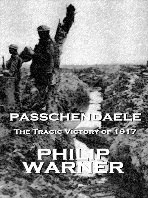 Title details for Passchendaele by Phillip Warner - Available